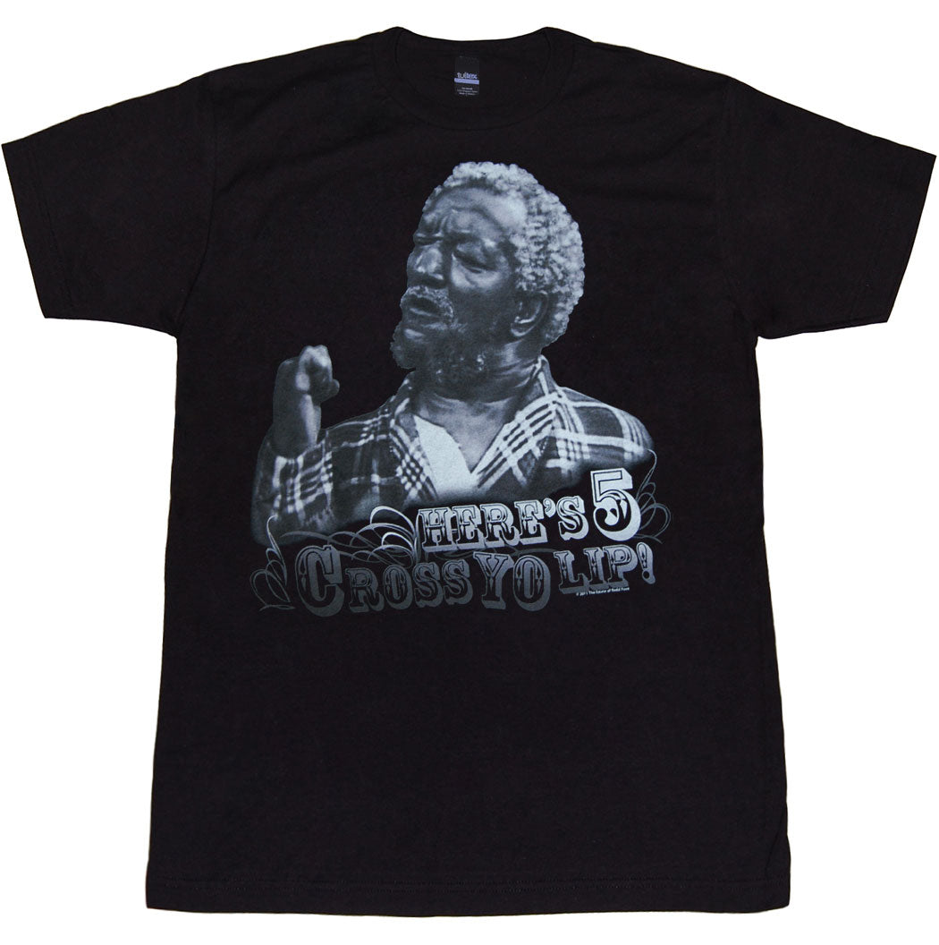 Sanford and Son Here's 5 Cross Yo Lip T-Shirt