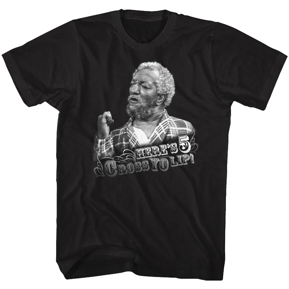 Sanford and Son Here's 5 Cross Yo Lip T-Shirt