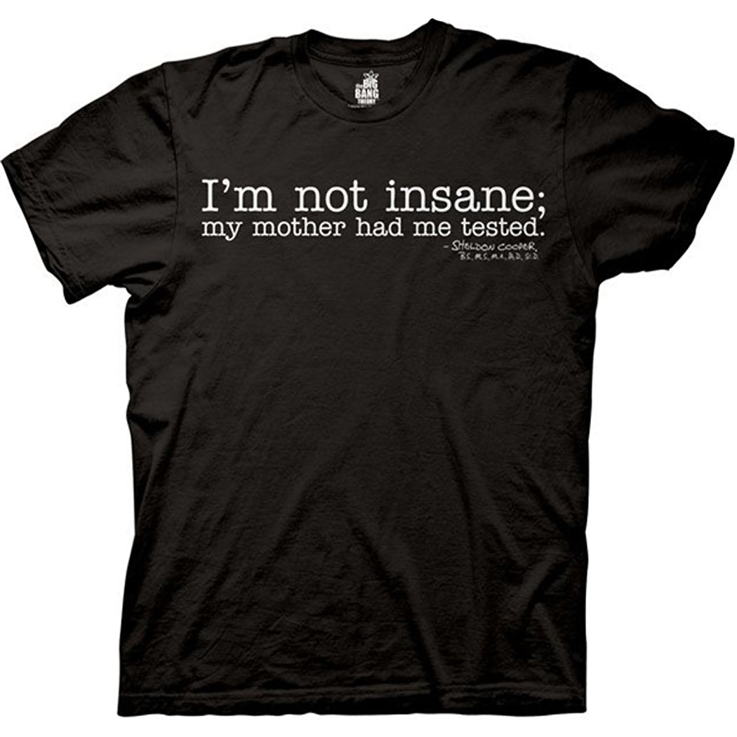 Big Bang Theory I'm Not Insane T-Shirt