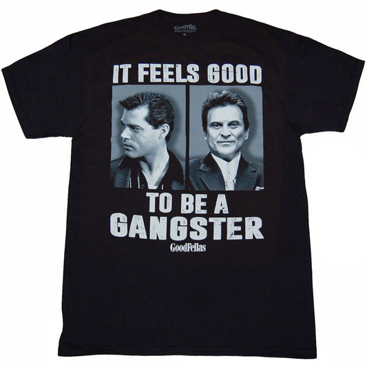 Goodfellas Feels Good To Be A Gangster T-Shirt