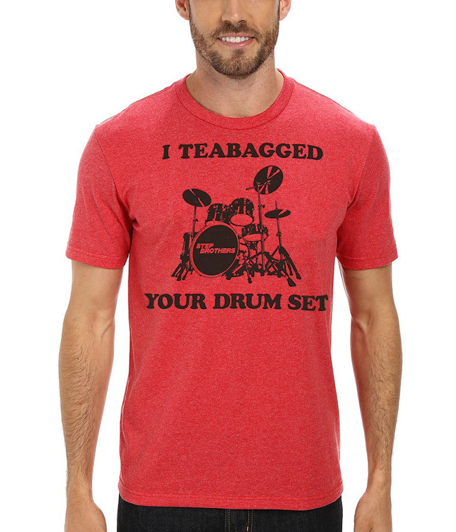 Step Brothers I Teabagged Your Drum Set T-Shirt