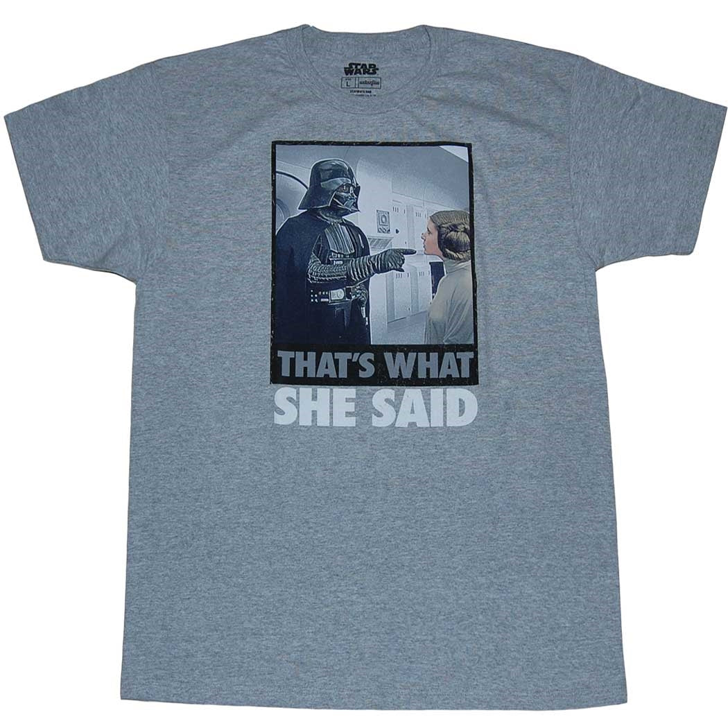 Star Wars That's What She Said T-Shirt