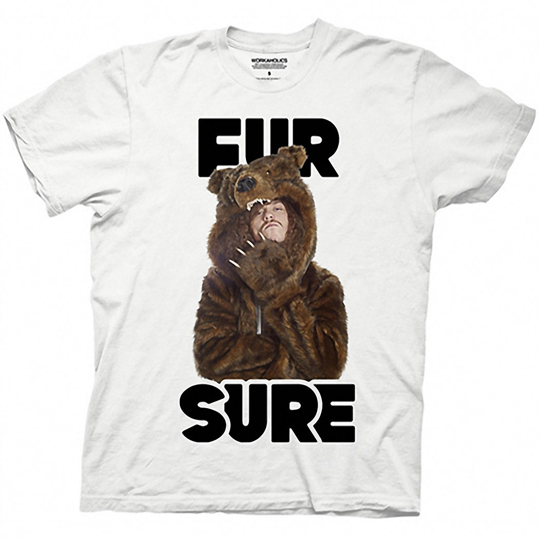 Workaholics Fur Sure T-Shirt