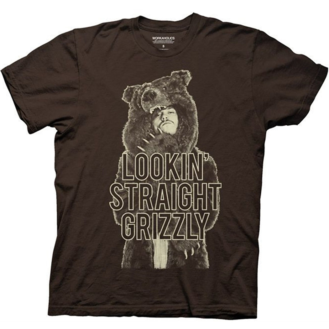 Workaholics Lookin Straight Grizzly T-Shirt